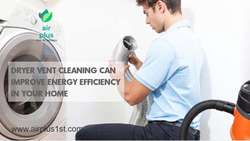 Dryer Vent Cleaning Can Improve Energy Efficiency