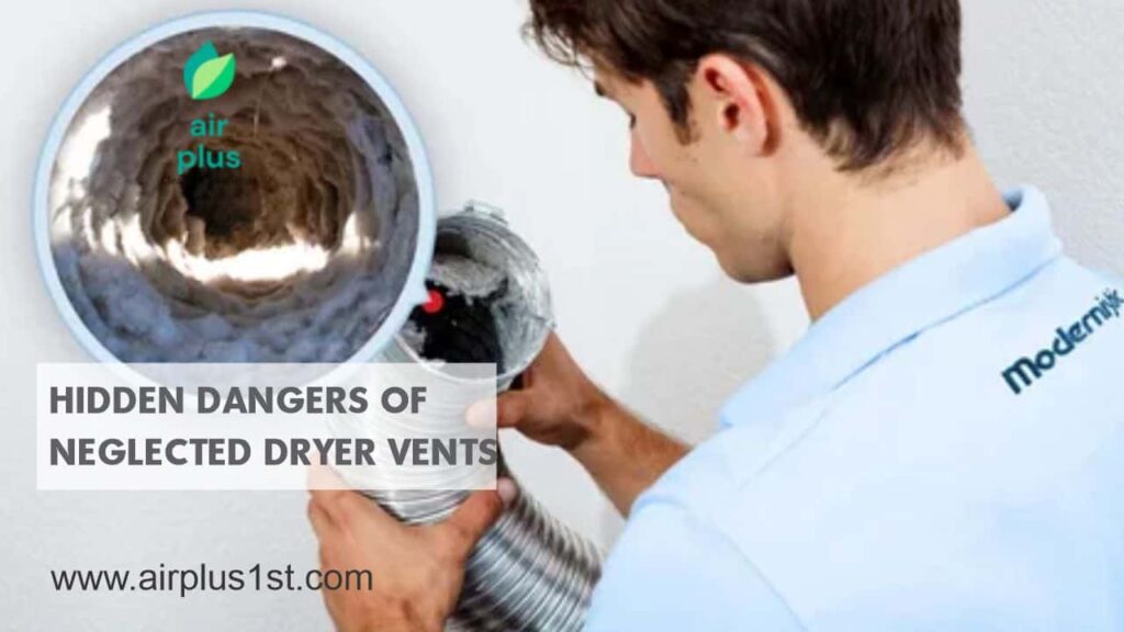 The Hidden Dangers of Neglected Dryer Vents