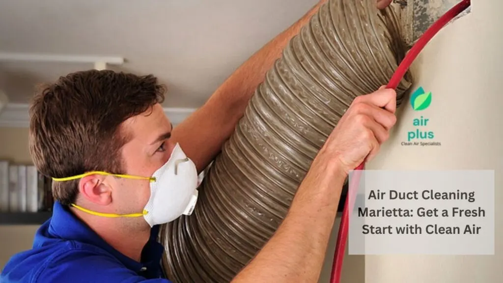 Air Duct Cleaning Marietta Get Fresh Air
